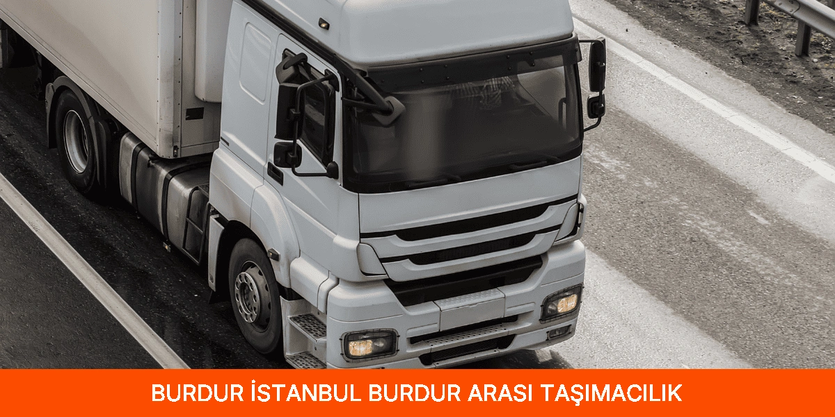 İstanbul Burdur Arası Taşımacılık