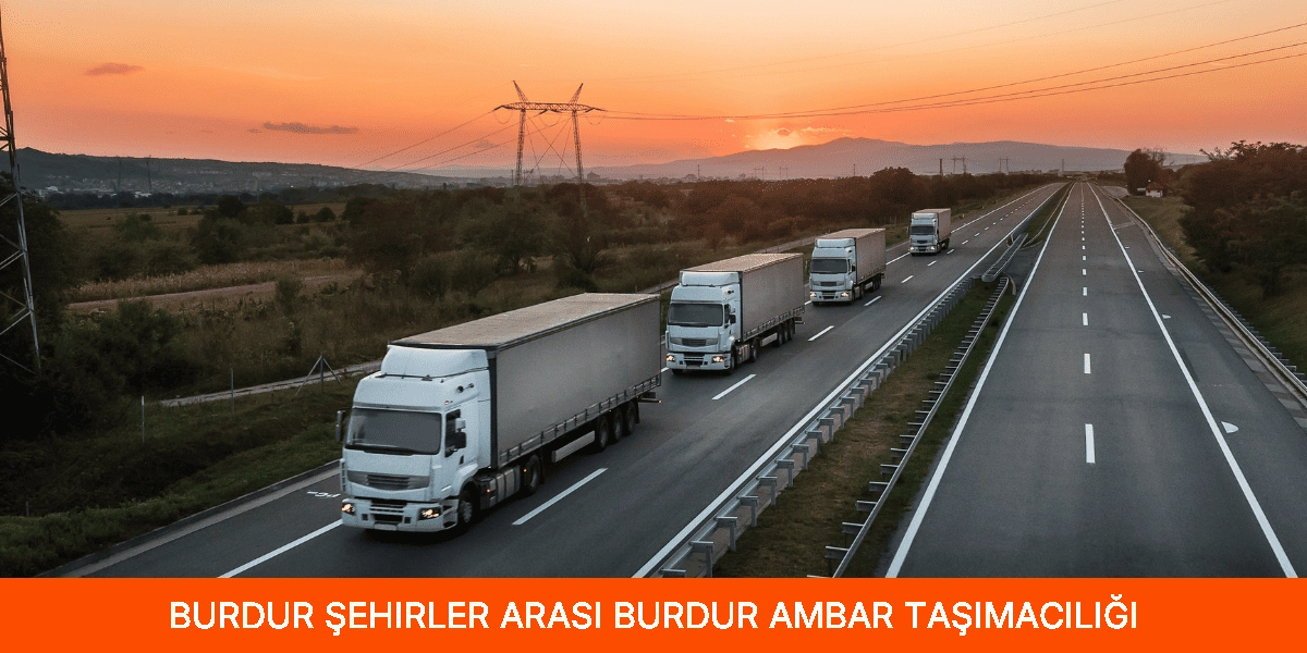 Şehirler Arası Burdur Ambar Taşımacılığı